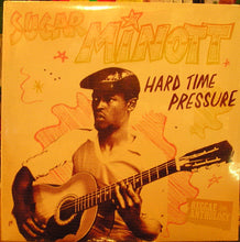 Load image into Gallery viewer, Sugar Minott | Hard Time Pressure (New)
