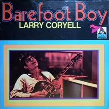 Load image into Gallery viewer, Larry Coryell | Barefoot Boy
