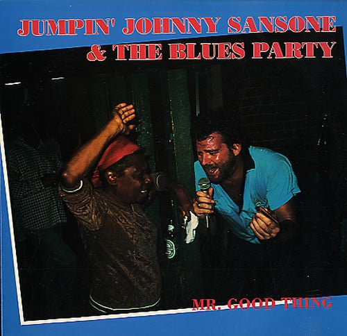 Jumpin' Johnny Sansone & The Blues Party | Mr. Good Thing
