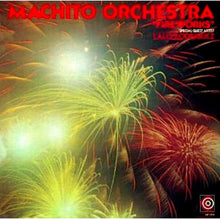 Load image into Gallery viewer, Machito And His Orchestra | Fireworks
