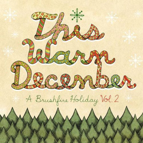 Various | This Warm December, A Brushfire Holiday Vol. 2