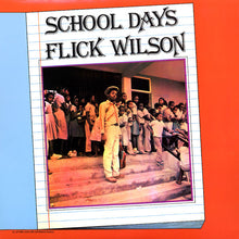 Load image into Gallery viewer, Flick Wilson | School Days (New)
