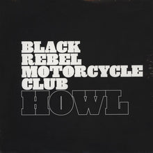 Load image into Gallery viewer, Black Rebel Motorcycle Club | Howl (New)
