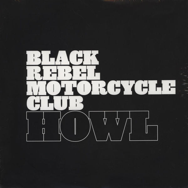 Black Rebel Motorcycle Club | Howl (New)