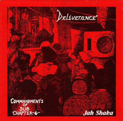 Jah Shaka | Commandments Of Dub Chapter 6 - Deliverance