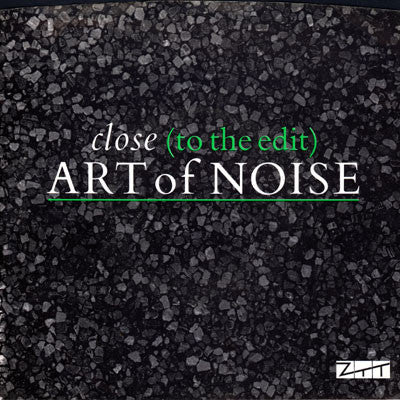 The Art Of Noise | Close (To The Edit)