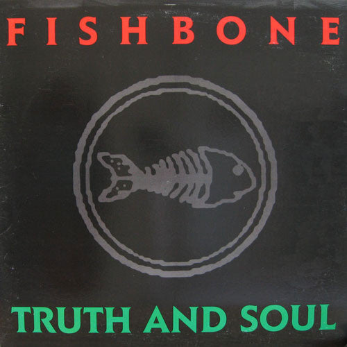 Fishbone | Truth And Soul