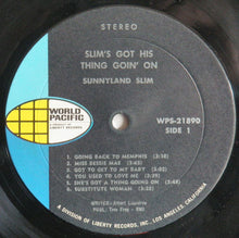 Load image into Gallery viewer, Sunnyland Slim | Slim&#39;s Got His Thing Goin&#39; On
