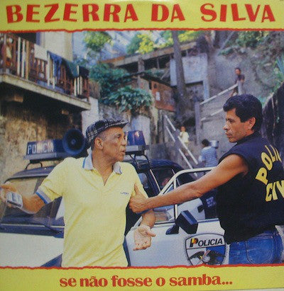 Bezerra Da Silva | Se Não Fosse O Samba