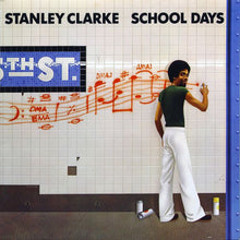 Load image into Gallery viewer, Stanley Clarke | School Days
