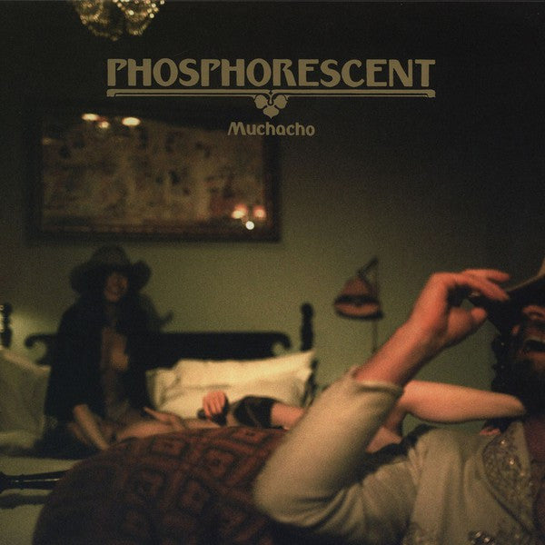 Phosphorescent | Muchacho (New)