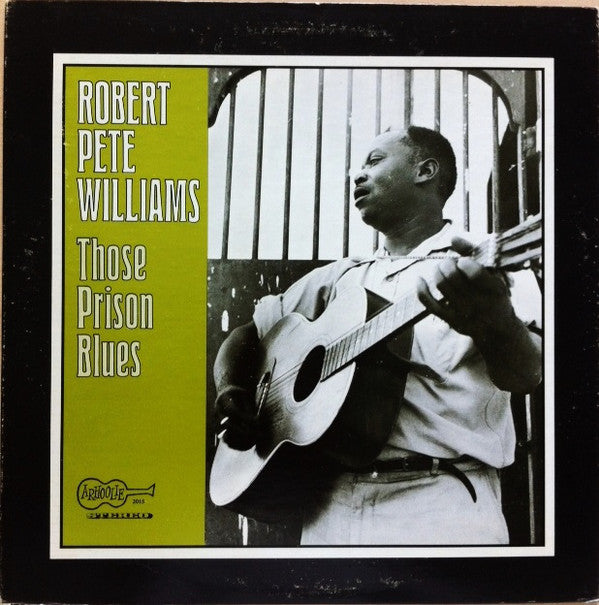 Robert Pete Williams | Those Prison Blues