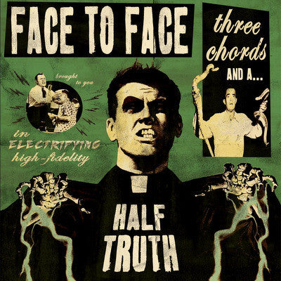 Face To Face | Three Chords And A Half Truth