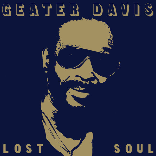 Geater Davis | Lost Soul (New)