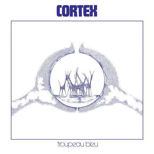 Cortex (6) | Troupeau Bleu (New)