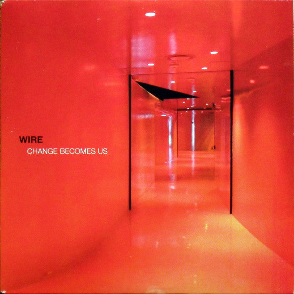 Wire | Change Becomes Us (New)