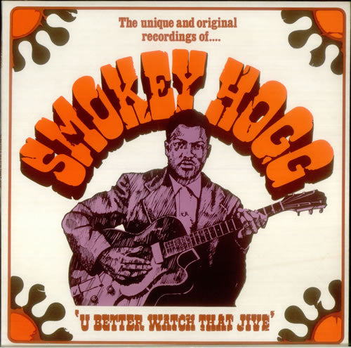 Smokey Hogg | U Better Watch That Jive