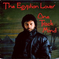 Egyptian Lover | One Track Mind