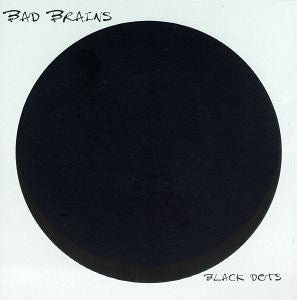 Bad Brains | Black Dots (New)