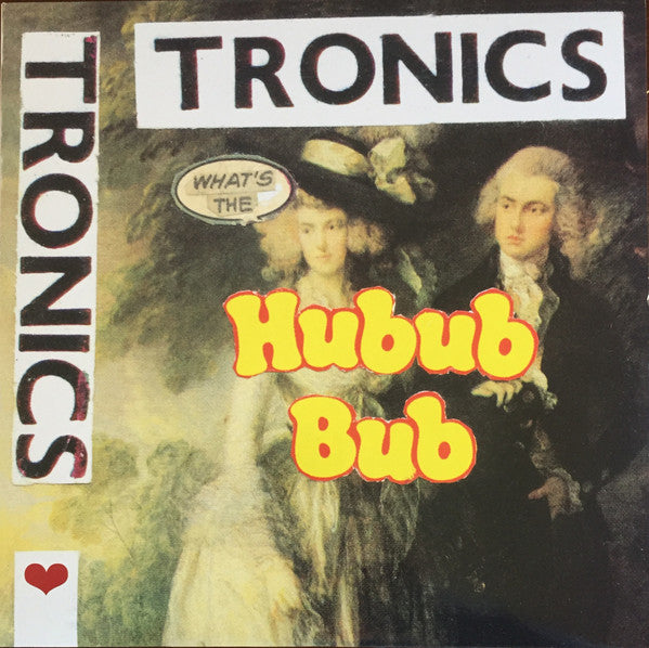 Tronics (2) | What's The Hubub Bub