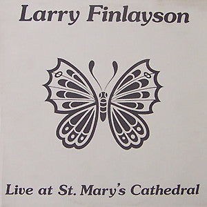 Larry Finlayson | Live At St. Mary’s Cathedral