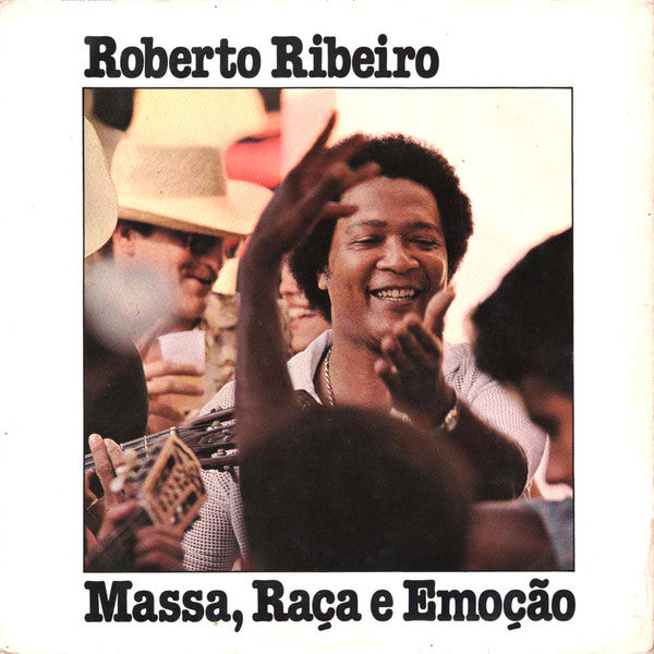 Roberto Ribeiro | Massa, Raça E Emoção