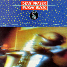 Load image into Gallery viewer, Dean Fraser | Raw Sax
