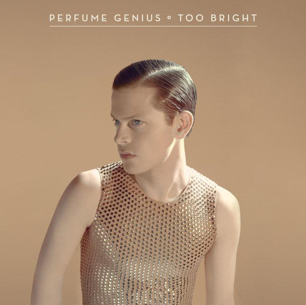 Perfume Genius | Too Bright (New)