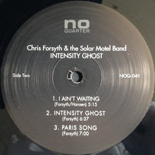 Load image into Gallery viewer, Chris Forsyth &amp; The Solar Motel Band | Intensity Ghost (New)
