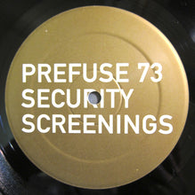Load image into Gallery viewer, Prefuse 73 | Security Screenings

