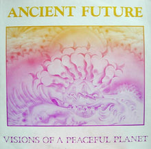 Load image into Gallery viewer, Ancient Future | Visions Of A Peaceful Planet
