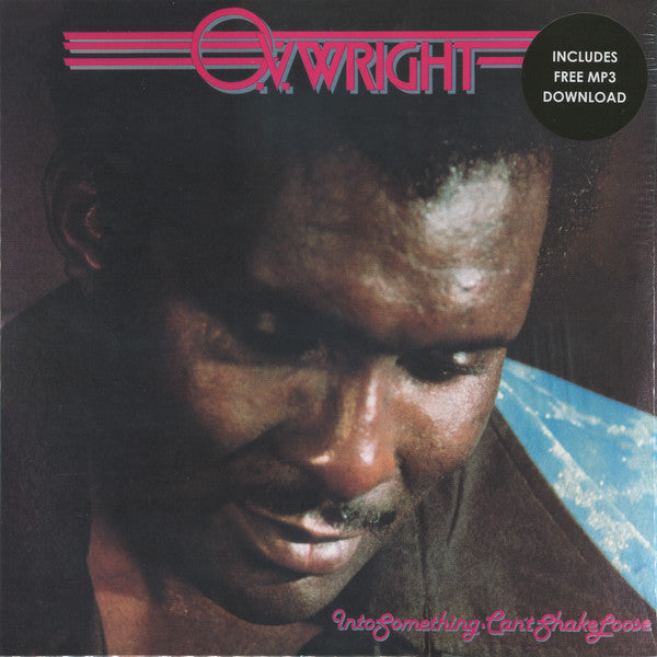 O.V. Wright | Into Something, Can't Shake Lose (New)