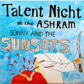 Sonny And The Sunsets | Talent Night At The Ashram (New)