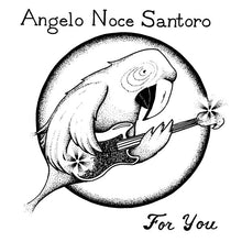 Load image into Gallery viewer, Angelo Noce Santoro | For You (New)
