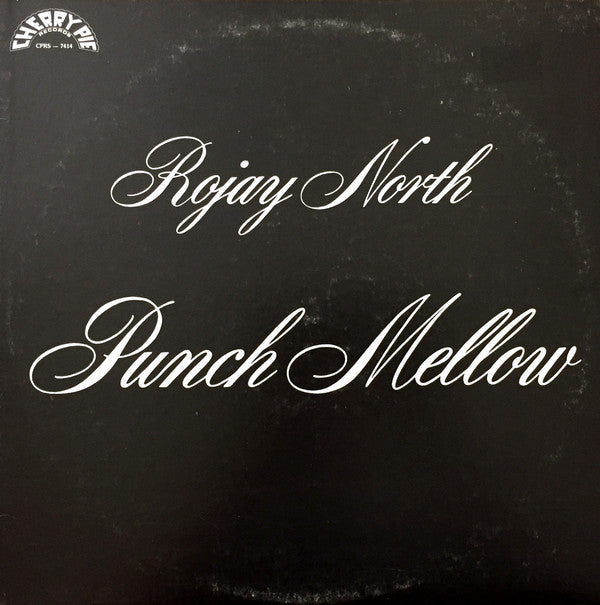 Rojay North | Punch Mellow