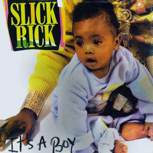 Slick Rick | It's A Boy (New)