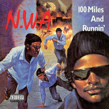 Load image into Gallery viewer, N.W.A. | 100 Miles And Runnin&#39; (New)

