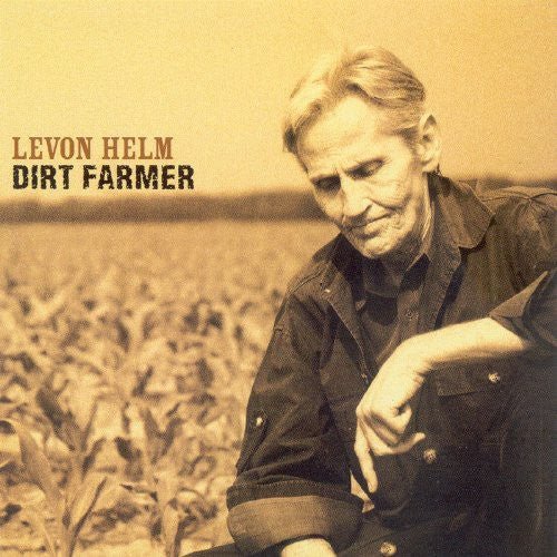 Levon Helm | Dirt Farmer (New)