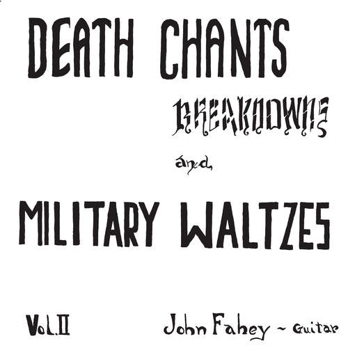 John Fahey | Volume 2 / Death Chants, Breakdowns & Military Waltzes (New)