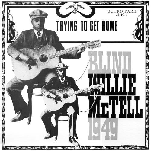 Blind Willie McTell | Trying To Get Home