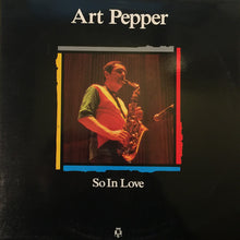 Load image into Gallery viewer, Art Pepper | So In Love (New)
