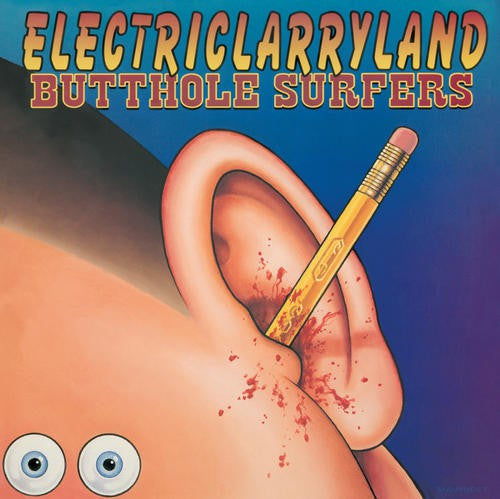 Butthole Surfers | Electriclarryland (New)