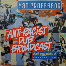 Load image into Gallery viewer, Mad Professor | Anti-Racist Dub Broadcast
