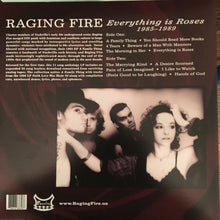 Load image into Gallery viewer, Raging Fire | Everything Is Roses 1985 - 1989
