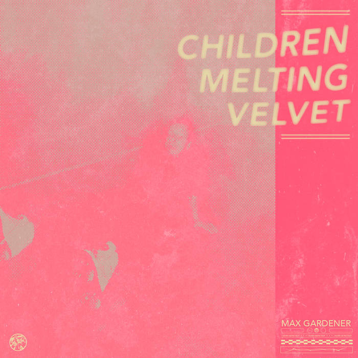 Max Gardener | Children Melting Velvet (New)